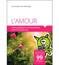 Reiseführer L'AMOUR. Schmuseplätze und Herzerlorte Rittberger & Knapp