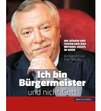 Reiseführer „Ich bin Bürgermeister und nicht Gott" Echo media Verlag