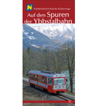 Travel Guides Europe Auf den Spuren der Ybbstalbahn NÖ Institut für Landeskunde