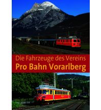Eisenbahn Die Fahrzeuge des Vereins Pro Bahn Vorarlberg Railway-Media-Group