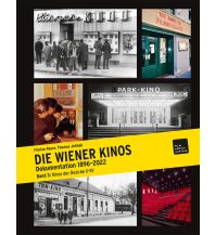 Bildbände Die Wiener Kinos. Kulturhistorische Dokumentation 1896-2022 Film Archiv Austria