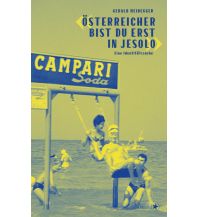 Reiselektüre «Österreicher bist du erst in Jesolo» bahoe books