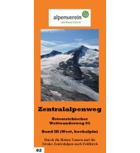 Weitwandern Zentralalpenweg - Führer zum Österreichischen Weitwanderweg 02, Band 3 ÖAV Sektion Weitwanderer