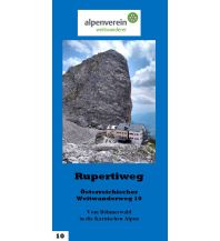 Long Distance Hiking Rupertiweg - Führer zum Österreichischen Weitwanderweg 10 ÖAV Sektion Weitwanderer