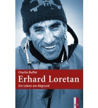 Climbing Stories Erhard Loretan AS Verlag & Buchkonzept AG