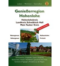 Reiseführer Deutschland Genießerregion Hohenlohe. Reise Idee Verlag Wächtler Jens