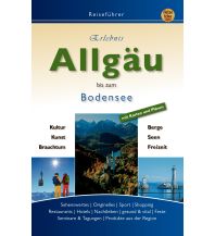 Reiseführer Deutschland Elebnis Allgäu bis zum Bodensee Reise Idee Verlag Wächtler Jens