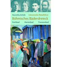 Reiseführer Tschechien Literarischer Reiseführer Böhmisches Bäderdreieck Deutsches Kulturforum östliches Europa