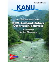 Canoeing DKV-Auslandsführer Österreich/Schweiz Deutscher Kanusportverband DKV