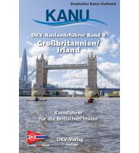 Kanusport DKV-Auslandsführer Großbritannien/Irland Deutscher Kanusportverband DKV
