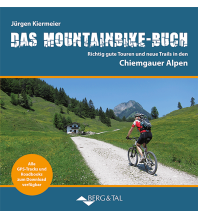 Radführer Deutschland Das Mountainbike-Buch Chiemgauer Alpen Berg & Tal