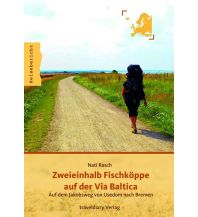 Bergerzählungen Zweieinhalb Fischköppe auf der Via Baltica 360 Grad Medien