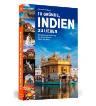 Reiseführer Indien 111 Gründe, Indien zu lieben Schwarzkopf & Schwarzkopf