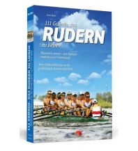 Ausbildung und Praxis 111 Gründe, das Rudern zu lieben Schwarzkopf & Schwarzkopf
