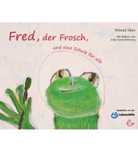 Fred, der Frosch, und eine Schule für alle Susanna Rieder Verlag