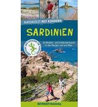 Reiseführer Italien Naturzeit mit Kindern: Sardinien Naturzeit Reiseverlag e.K.
