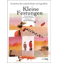 Reiselektüre Kleine Festungen. Geschichten über arabische Kinder und Jugendliche Edition Faust