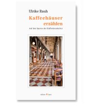 Reise Kaffeehäuser erzählen edition karo