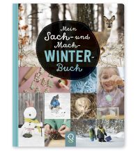 Outdoor Kinderbücher Mein Sach- und Mach-Winter-Buch klein & groß Verlag