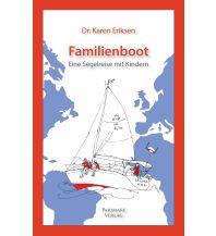 Törnberichte und Erzählungen Familienboot Parimare Verlag GmbH