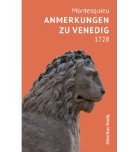 Reiselektüre Anmerkungen zu Venedig, 1728 Bonner Verlags-Comptoir