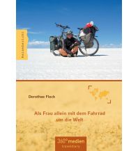 Als Frau allein mit dem Fahrrad um die Welt 360 Grad Medien