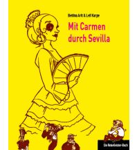 Reiseführer Spanien Mit Carmen durch Sevilla 360 Grad Medien