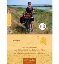 Mit dem Fahrrad vom Atlantik bis ans Schwarze Meer 360 Grad Medien