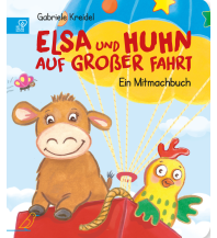 Kinderbücher und Spiele Elsa und Huhn auf großer Fahrt CalmeMara Verlag
