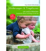 Wandern mit Kindern Kinderwagen- & Tragetouren um und in München Wanda Kampel Verlags KG