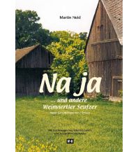 Reise Na ja... und andere Weinviertler Seufzer Edition Winkler-Hermaden