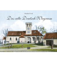 Bildbände Das alte Deutsch-Wagram Edition Winkler-Hermaden