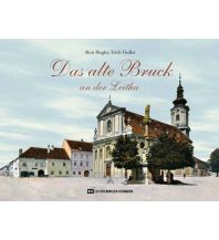 Bildbände Das alte Bruck an der Leitha Edition Winkler-Hermaden