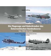 Training and Performance Die Flugzeuge und Hubschrauber des Österreichischen Bundesheeres Edition Winkler-Hermaden