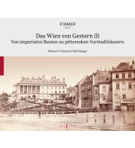 Travel Guides Das Wien von Gestern (I) Stanger Verlag
