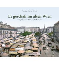 Reiseführer Es geschah im alten Wien Edition Winkler-Hermaden