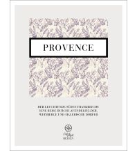 Reiseführer Frankreich Provence - der leuchtende Süden Mediafreiheit Verlag