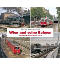 Wien und seine Bahnen Edition Winkler-Hermaden