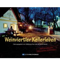 Bildbände Weinviertler Kellerleben Edition Winkler-Hermaden