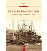 Das alte Travemünde Sutton Verlag GmbH