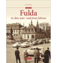 Fulda in den 50er- und 60er-Jahren Sutton Verlag GmbH