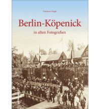 Berlin-Köpenick in alten Fotografien Sutton Verlag GmbH