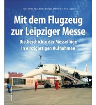 Mit dem Flugzeug zur Leipziger Messe Sutton Verlag GmbH