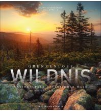 Grenzenlose Wildnis Nationalpark Bayerischer Wald Frederking & Thaler Verlag GmbH