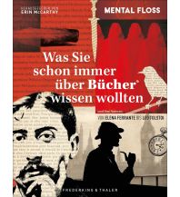 Was Sie schon immer über Bücher und ihre Autoren wissen wollten Frederking & Thaler Verlag GmbH