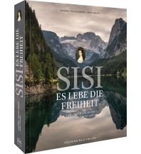 Outdoor Bildbände Sisi – Es lebe die Freiheit Frederking & Thaler Verlag GmbH