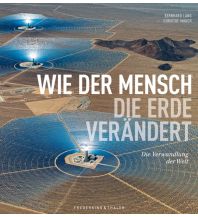 Geography Wie der Mensch die Erde verändert Frederking & Thaler Verlag GmbH