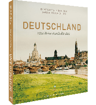 Deutschland - Eine Reise durch die Zeit Frederking & Thaler Verlag GmbH