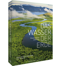 Das Wasser der Erde Frederking & Thaler Verlag GmbH