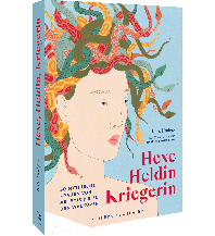 Hexe, Heldin, Kriegerin Frederking & Thaler Verlag GmbH
